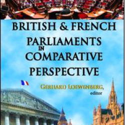 British and French Parliaments in Comparative Perspective British and French Parliaments in Comparative Perspective