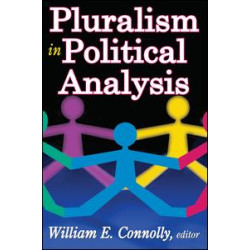Pluralism in Political Analysis Pluralism in Political Analysis