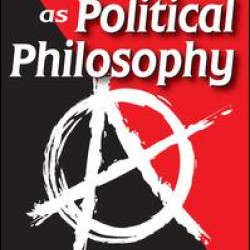 Anarchism as Political Philosophy Anarchism as Political Philosophy
