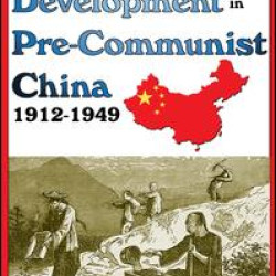 Industrial Development in Pre-Communist China
