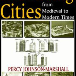 Rebuilding Cities from Medieval to Modern Times