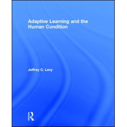 Adaptive Learning and the Human Condition Adaptive Learning and the Human Condition