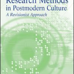 Communication Research Methods in Postmodern Culture Communication Research Methods in Postmodern Culture