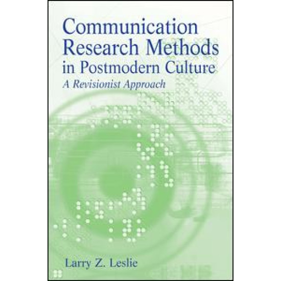 Communication Research Methods in Postmodern Culture