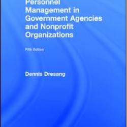 Personnel Management in Government Agencies and Nonprofit Organizations Personnel Management in Government Agencies and Nonprofit Organizations