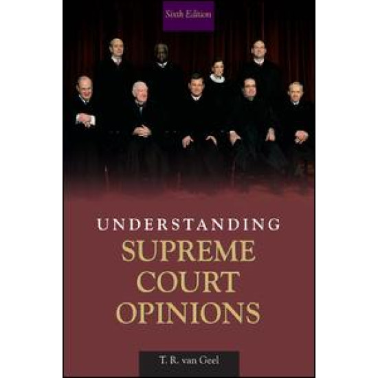 Understanding Supreme Court Opinions Understanding Supreme Court Opinions