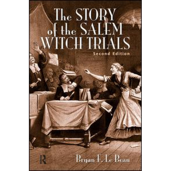 The Story of the Salem Witch Trials The Story of the Salem Witch Trials