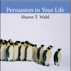 Persuasion in Your Life Persuasion in Your Life