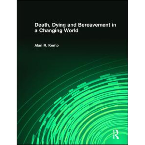 Death, Dying and Bereavement in a Changing World