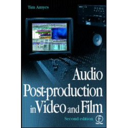 Audio Post Production for Television and Film