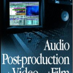 Audio Post Production for Television and Film Audio Post Production for Television and Film