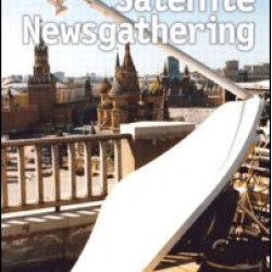 Satellite Newsgathering Satellite Newsgathering