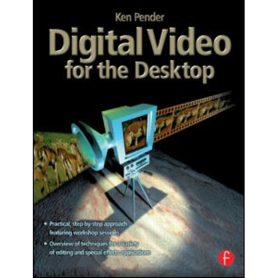 Digital Video for the Desktop