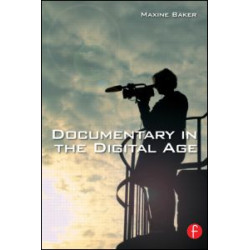 Documentary in the Digital Age Documentary in the Digital Age