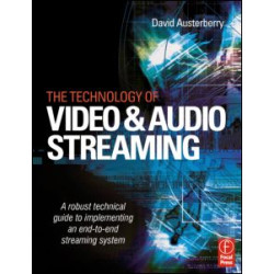 The Technology of Video and Audio Streaming The Technology of Video and Audio Streaming