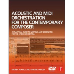 Acoustic and MIDI Orchestration for the Contemporary Composer Acoustic and MIDI Orchestration for the Contemporary Composer