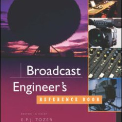 Broadcast Engineer's Reference Book Broadcast Engineer's Reference Book