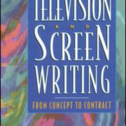 Television and Screen Writing Television and Screen Writing
