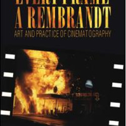 Every Frame a Rembrandt Every Frame a Rembrandt