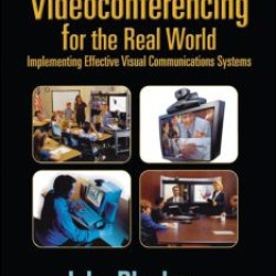 Videoconferencing for the Real World Videoconferencing for the Real World