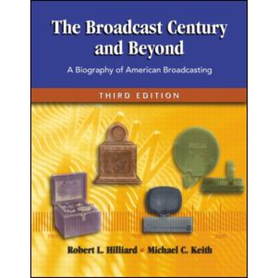 The Broadcast Century and Beyond