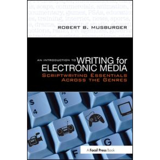 An Introduction to Writing for Electronic Media An Introduction to Writing for Electronic Media