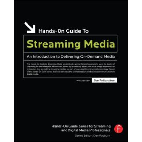 Hands-On Guide to Streaming Media Hands-On Guide to Streaming Media