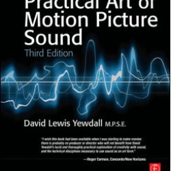 Practical Art of Motion Picture Sound