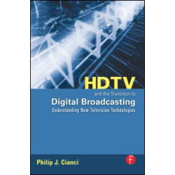 HDTV and the Transition to Digital Broadcasting