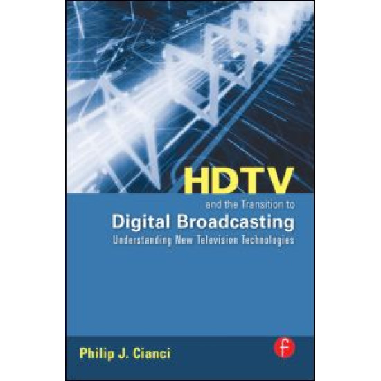 HDTV and the Transition to Digital Broadcasting
