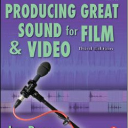 Producing Great Sound for Film and Video