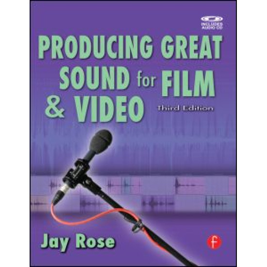 Producing Great Sound for Film and Video Producing Great Sound for Film and Video