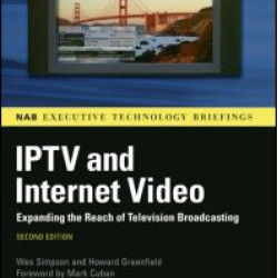 IPTV and Internet Video IPTV and Internet Video