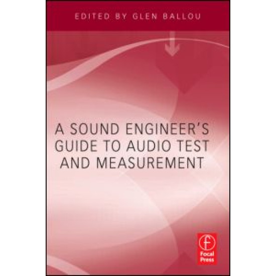 A Sound Engineers Guide to Audio Test and Measurement A Sound Engineers Guide to Audio Test and Measurement