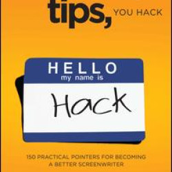 Screenwriting Tips, You Hack Screenwriting Tips, You Hack