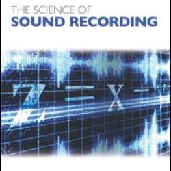 The Science of Sound Recording The Science of Sound Recording