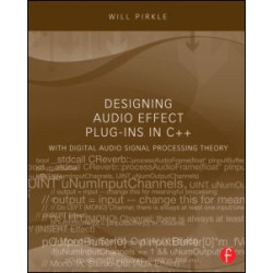 Designing Audio Effect Plug-Ins in C++ Designing Audio Effect Plug-Ins in C++