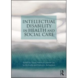 Intellectual Disability in Health and Social Care Intellectual Disability in Health and Social Care
