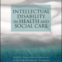 Intellectual Disability in Health and Social Care Intellectual Disability in Health and Social Care