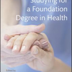 Studying for a Foundation Degree in Health Studying for a Foundation Degree in Health