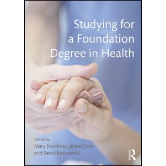 Studying for a Foundation Degree in Health Studying for a Foundation Degree in Health