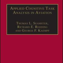 Applied Cognitive Task Analysis in Aviation Applied Cognitive Task Analysis in Aviation