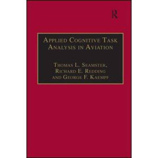 Applied Cognitive Task Analysis in Aviation Applied Cognitive Task Analysis in Aviation