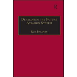 Developing the Future Aviation System
