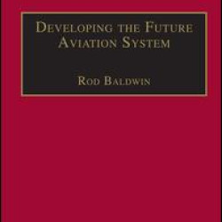 Developing the Future Aviation System Developing the Future Aviation System