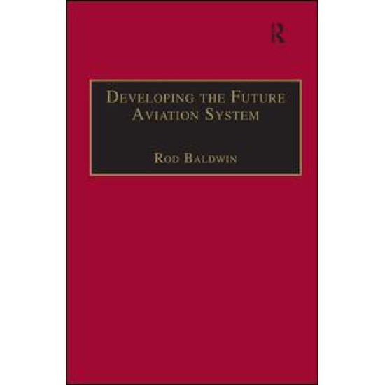 Developing the Future Aviation System