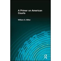 A Primer on American Courts A Primer on American Courts