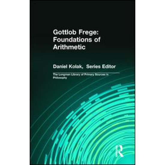 Gottlob Frege: Foundations of Arithmetic