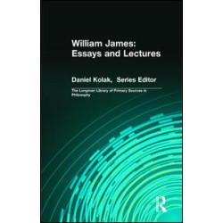 William James: Essays and Lectures William James: Essays and Lectures