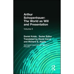Arthur Schopenhauer: The World as Will and Presentation